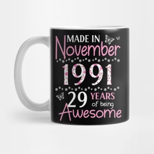 Mother Sister Wife Daughter Made In November 1991 Happy Birthday 29 Years Of Being Awesome To Me You Mug